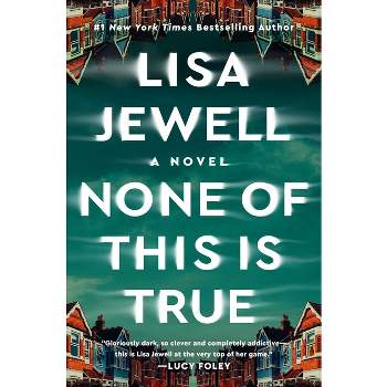 None of This Is True - by Lisa Jewell