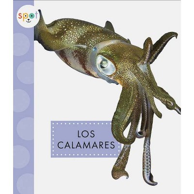 Los Calamares - (Animales del Océano) by  Mari C Schuh (Paperback)