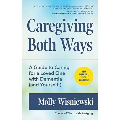 Caregiving Both Ways - by  Molly Wisniewski (Paperback)