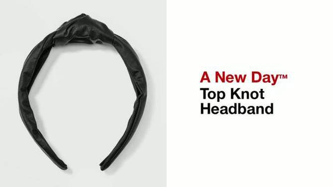 Top Knot Headband - A New Day™, 2 of 11, play video