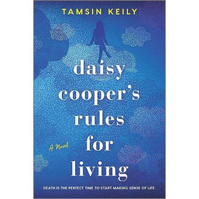 Daisy Cooper's Rules for Living - by  Tamsin Keily (Paperback)