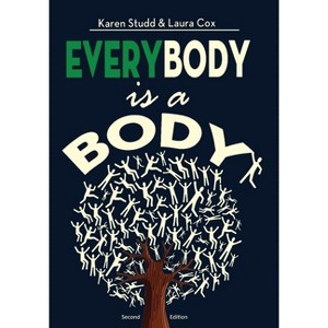 EveryBody is a Body - by  Karen A Studd & Laura L Cox (Paperback) - 1 of 1