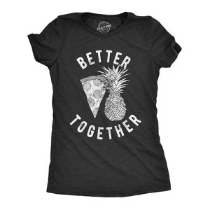 Womens Better Together T Shirt Funny Pineapple Hawaiian Pizza Tee - Crazy Dog Women's T Shirt - 1 of 4