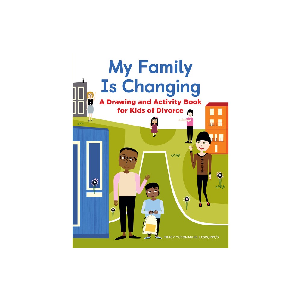 My Family Is Changing - by Tracy McConaghie (Paperback)