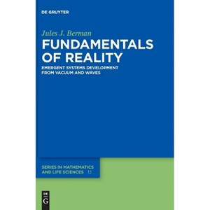 Fundamentals of Reality - by  Jules J Berman (Hardcover) - 1 of 1