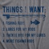 Mens Things I Want List Fishing T Shirt Funny Fisherman Checklist Joke Tee For Guys - Crazy Dog Men's T Shirt - 2 of 4
