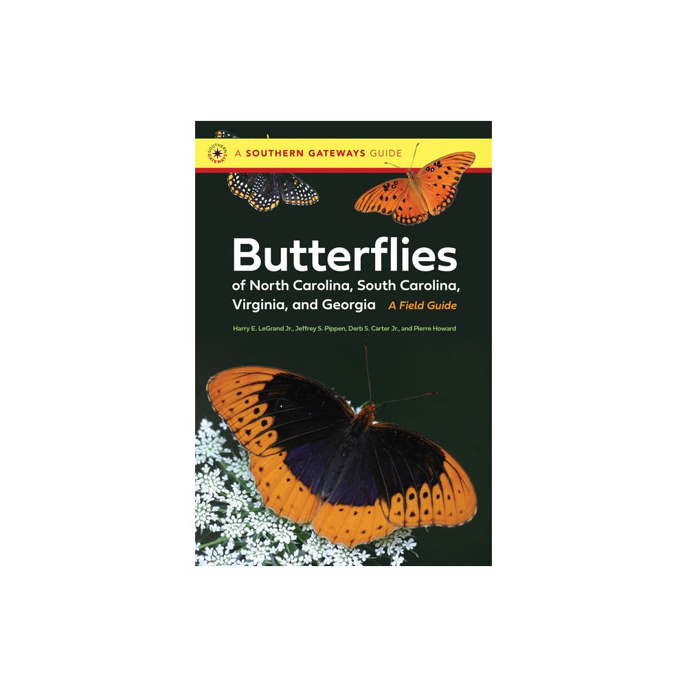 Butterflies of North Carolina, South Carolina, Virginia, and Georgia - (Southern Gateways Guides) (Paperback)