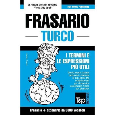 Frasario Italiano-Turco e vocabolario tematico da 3000 vocaboli - (Italian Collection) by  Andrey Taranov (Paperback)