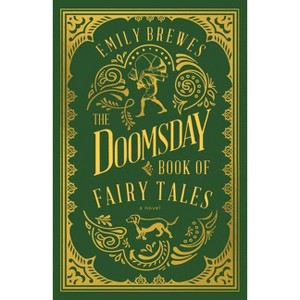 The Doomsday Book of Fairy Tales - by  Emily Brewes (Paperback) - 1 of 1