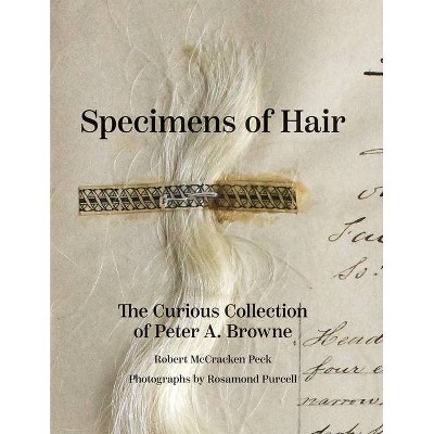 Specimens of Hair - by  Robert McCracken Peck (Hardcover)