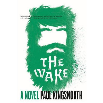 The Wake - by  Paul Kingsnorth (Paperback)