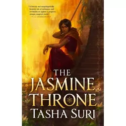 The Jasmine Throne - (The Burning Kingdoms) by  Tasha Suri (Paperback)