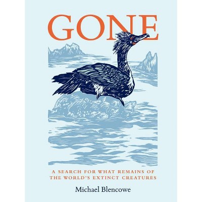 Gone - by  Michael Blencowe (Hardcover)