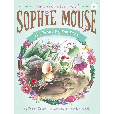 The Great Big Paw Print - (Adventures of Sophie Mouse) by  Poppy Green (Paperback)