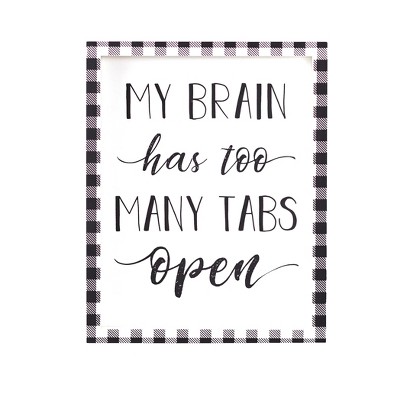 Lakeside My Brain Has Too Many Tabs Open - Wall Hanging Office Accent Plaque