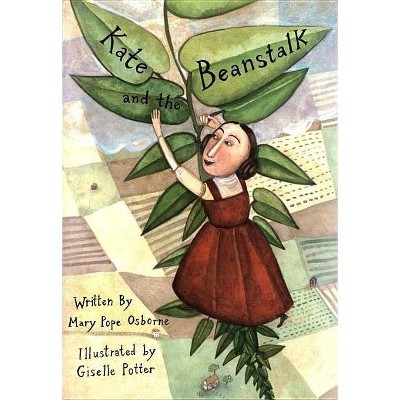 Kate and the Beanstalk - by  Mary Pope Osborne (Hardcover)