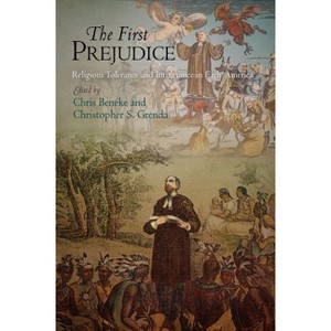 The First Prejudice - (Early American Studies) by  Chris Beneke & Christopher S Grenda (Paperback) - 1 of 1