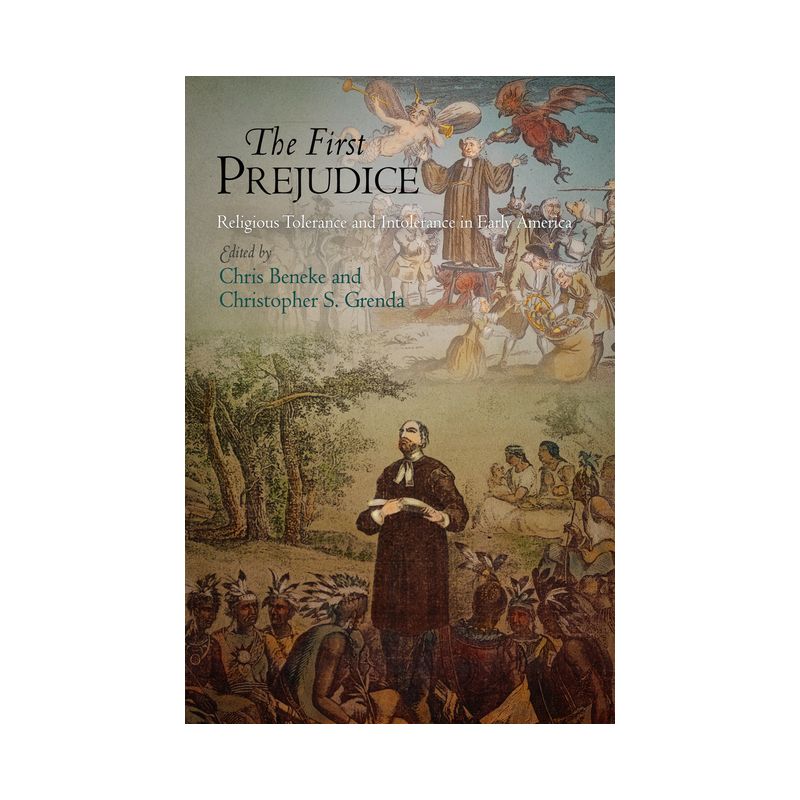 The First Prejudice - (Early American Studies) by  Chris Beneke & Christopher S Grenda (Paperback), 1 of 2
