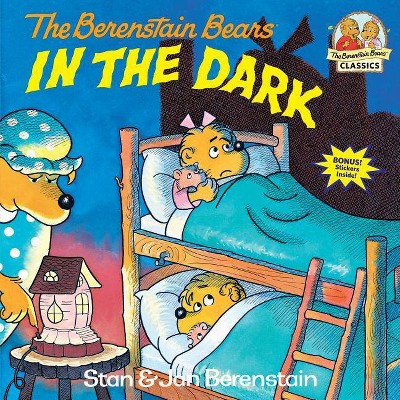 Berenstain Bears in the Dark - (First Time Books(r)) by  Stan Berenstain & Jan Berenstain (Paperback)