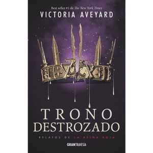 Trono Destrozado - (La Reina Roja) by  Victoria Aveyard (Paperback) - 1 of 1
