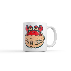 Crazy Dog Full Of Crab Mug Funny Sarcastic Food Graphic Coffee Cup-11oz - 1 of 4