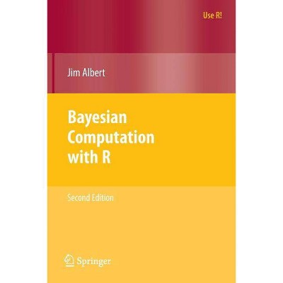 Bayesian Computation with R - (Use R!) 2nd Edition by  Jim Albert (Paperback)