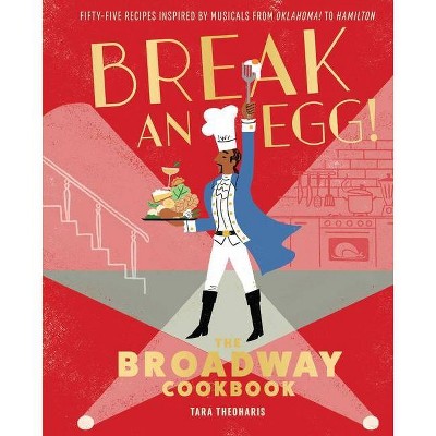 Break an Egg! - by  Tara Theoharis (Hardcover)