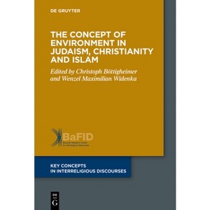 The Concept of Environment in Judaism, Christianity and Islam - (Key Concepts in Interreligious Discourses) (Paperback) - 1 of 1