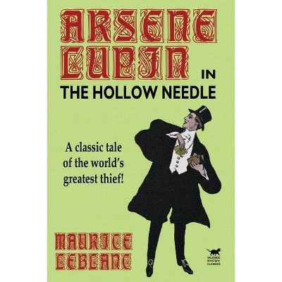 The Hollow Needle - by  Maurice LeBlanc (Paperback)