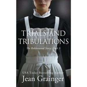 Trials and Tribulations - (The Robinstown Story) by  Jean Grainger (Hardcover) - 1 of 1