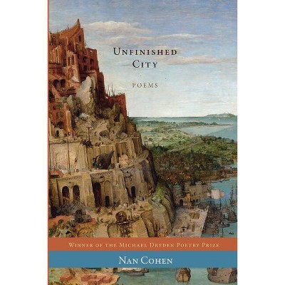 Unfinished City - by  Nan Cohen (Paperback)