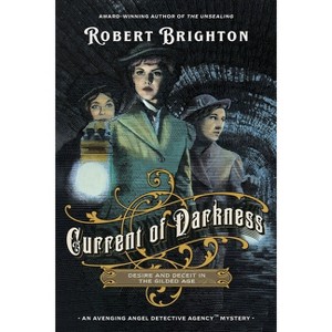 Current of Darkness - (The Avenging Angel Detective Agency(tm) Mysteries) by  Robert Brighton (Paperback) - 1 of 1