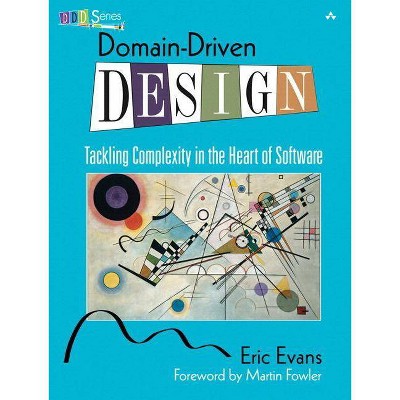 Domain-Driven Design - by  Eric Evans (Hardcover)