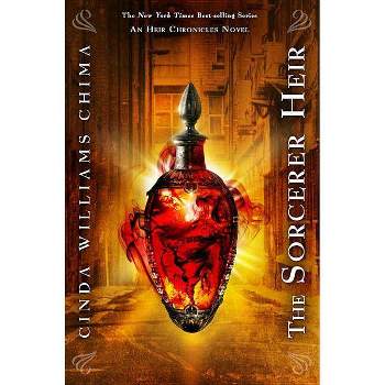 The Sorcerer Heir - (Heir Chronicles) by  Cinda Williams Chima (Paperback)