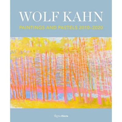 Wolf Kahn - by  William C Agee & Sasha Nicholas (Hardcover)