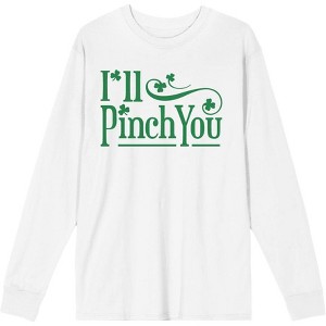"I'll Pinch You" St. Patrick's Day Adult Crew Neck Long Sleeve Tee - 1 of 2