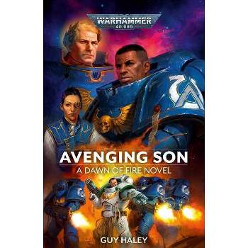 Avenging Son - (Warhammer 40,000: Dawn of Fire) by  Guy Haley (Paperback)