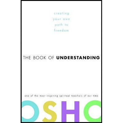 The Book of Understanding - by  Osho (Hardcover)