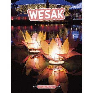 Wesak - (Traditions & Celebrations) by Lisa J Amstutz - 1 of 1