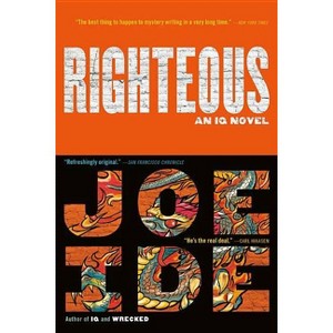 Righteous - (IQ Novel) by  Joe Ide (Paperback) - 1 of 1