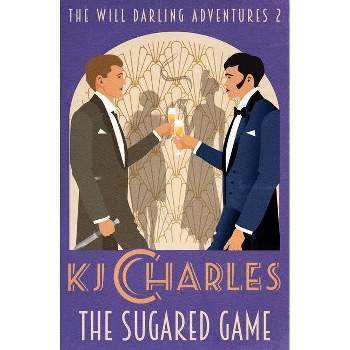 The Sugared Game - (The Will Darling Adventures) by  Kj Charles (Paperback)