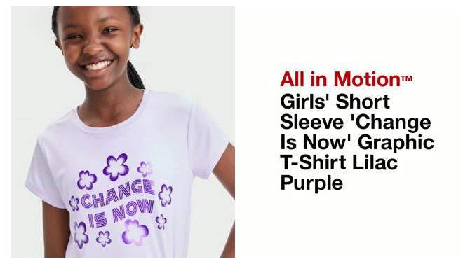 Girls&#39; Short Sleeve &#39;Change Is Now&#39; Graphic T-Shirt - All In Motion™ Lilac Purple, 2 of 5, play video