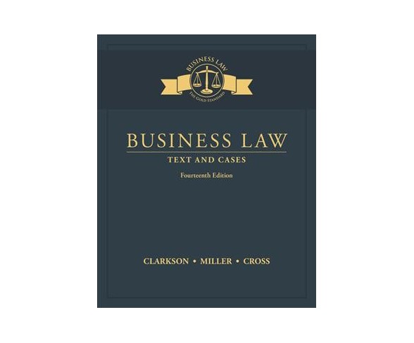 Business Law : Text and Cases (Hardcover) (Kenneth W. Clarkson & Roger LeRoy Miller & Frank B. Cross)