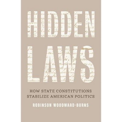 Hidden Laws - by  Robinson Woodward-Burns (Paperback)