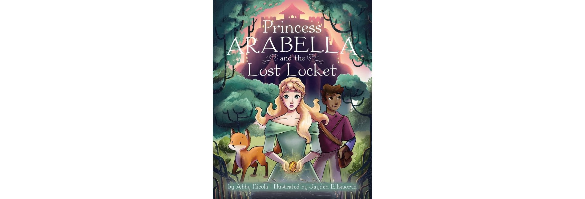 Princess Arabella and the Lost Locket - by  Abby Nicola (Paperback)