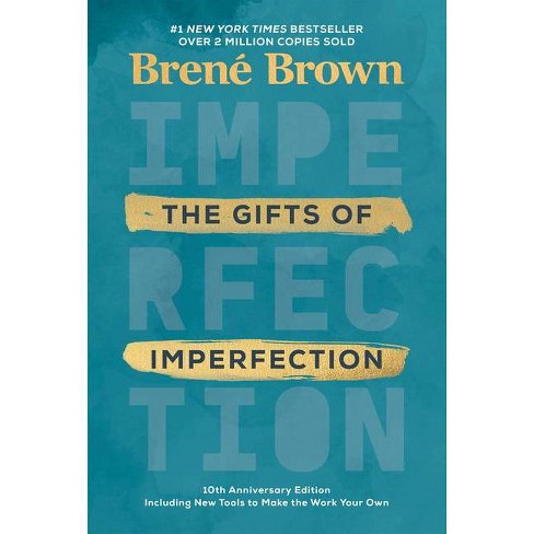 The Gifts Of Imperfection: 10th Anniversary Edition - By Brené
