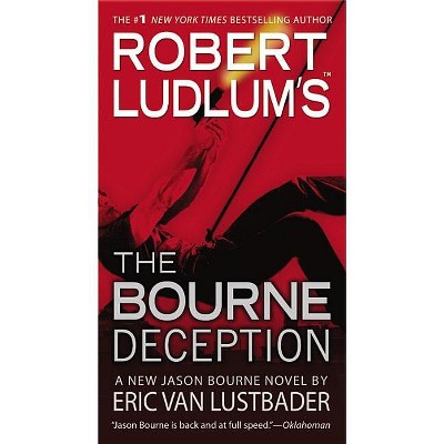 Robert Ludlum's (Tm) the Bourne Deception - (Jason Bourne) by  Eric Van Lustbader (Paperback)