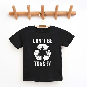 The Juniper Shop Don't Be Trashy Toddler Short Sleeve Tee - 1 of 2