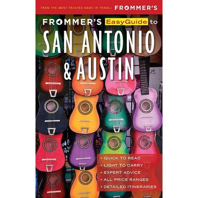 Frommer's Easyguide to San Antonio and Austin - (Easyguides) by  Edie Jarolim (Paperback)