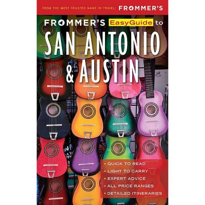 Frommer's Easyguide to San Antonio and Austin - (Easyguides) by  Edie Jarolim (Paperback)